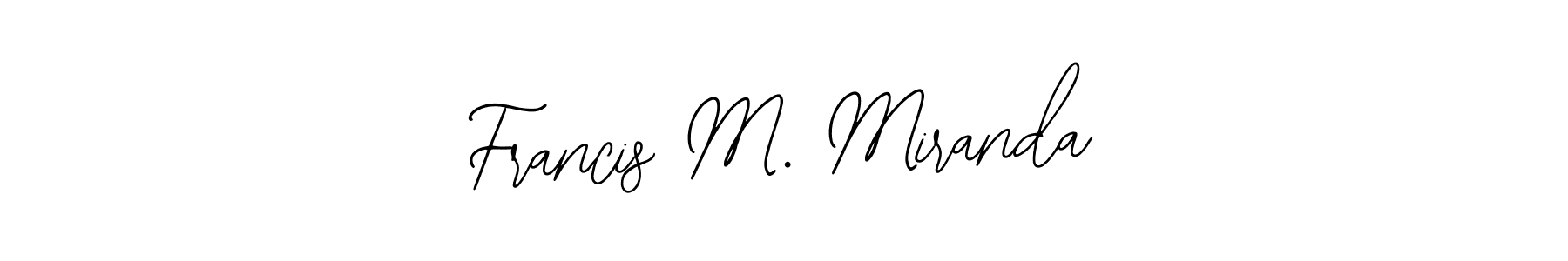 Design your own signature with our free online signature maker. With this signature software, you can create a handwritten (Bearetta-2O07w) signature for name Francis M. Miranda. Francis M. Miranda signature style 12 images and pictures png