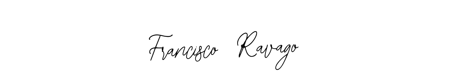 Make a beautiful signature design for name Francisco  Ravago. With this signature (Bearetta-2O07w) style, you can create a handwritten signature for free. Francisco  Ravago signature style 12 images and pictures png