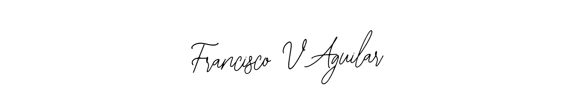 Make a short Francisco V Aguilar signature style. Manage your documents anywhere anytime using Bearetta-2O07w. Create and add eSignatures, submit forms, share and send files easily. Francisco V Aguilar signature style 12 images and pictures png