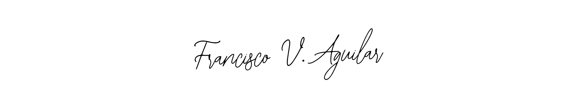 Also we have Francisco V. Aguilar name is the best signature style. Create professional handwritten signature collection using Bearetta-2O07w autograph style. Francisco V. Aguilar signature style 12 images and pictures png