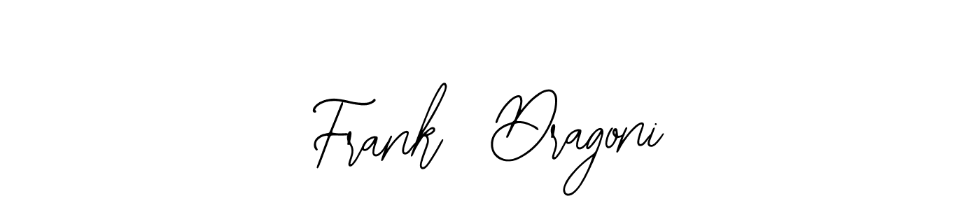 Design your own signature with our free online signature maker. With this signature software, you can create a handwritten (Bearetta-2O07w) signature for name Frank  Dragoni. Frank  Dragoni signature style 12 images and pictures png