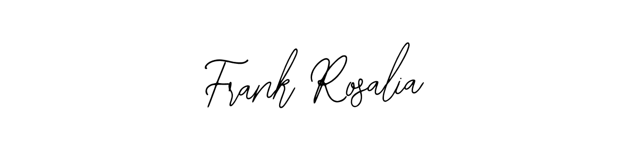 How to make Frank Rosalia signature? Bearetta-2O07w is a professional autograph style. Create handwritten signature for Frank Rosalia name. Frank Rosalia signature style 12 images and pictures png