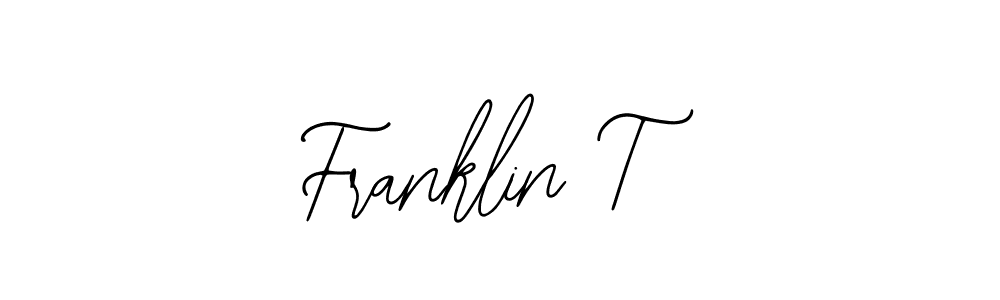 Franklin T stylish signature style. Best Handwritten Sign (Bearetta-2O07w) for my name. Handwritten Signature Collection Ideas for my name Franklin T. Franklin T signature style 12 images and pictures png