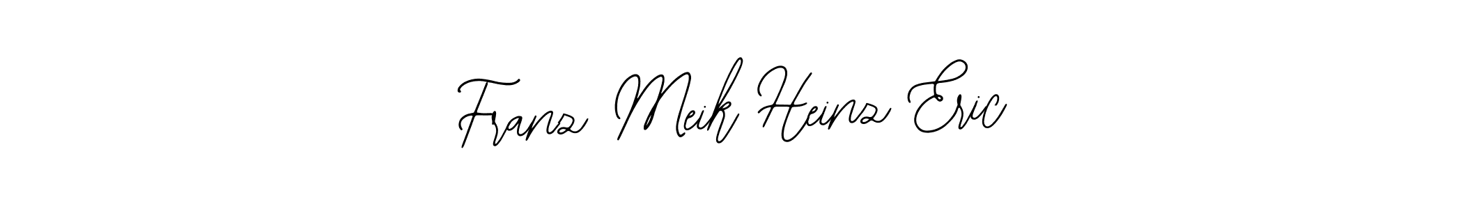 Make a short Franz Meik Heinz Eric signature style. Manage your documents anywhere anytime using Bearetta-2O07w. Create and add eSignatures, submit forms, share and send files easily. Franz Meik Heinz Eric signature style 12 images and pictures png