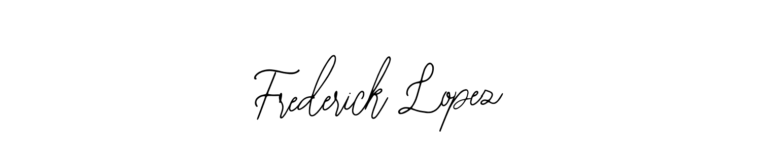 Frederick Lopez stylish signature style. Best Handwritten Sign (Bearetta-2O07w) for my name. Handwritten Signature Collection Ideas for my name Frederick Lopez. Frederick Lopez signature style 12 images and pictures png