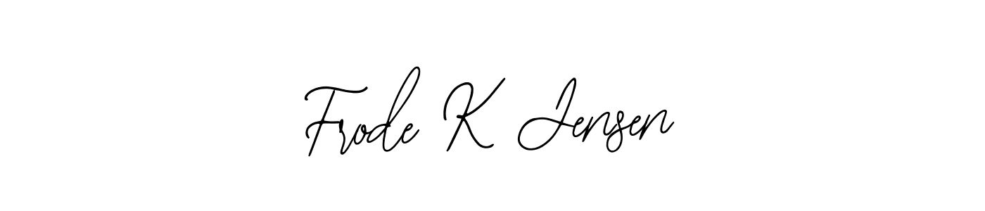 Create a beautiful signature design for name Frode K Jensen. With this signature (Bearetta-2O07w) fonts, you can make a handwritten signature for free. Frode K Jensen signature style 12 images and pictures png