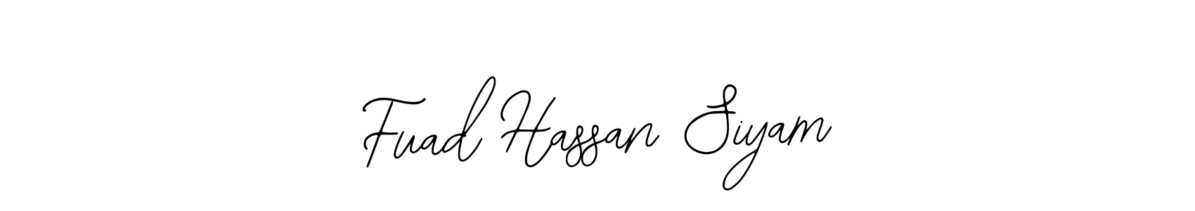 You should practise on your own different ways (Bearetta-2O07w) to write your name (Fuad Hassan Siyam) in signature. don't let someone else do it for you. Fuad Hassan Siyam signature style 12 images and pictures png