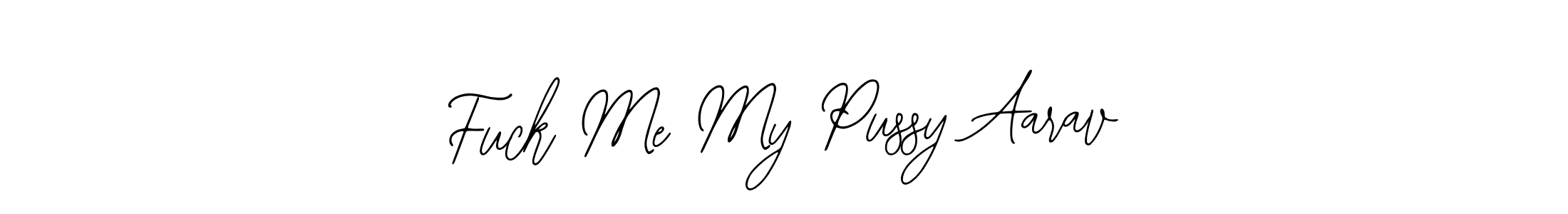 It looks lik you need a new signature style for name Fuck Me My Pussy Aarav. Design unique handwritten (Bearetta-2O07w) signature with our free signature maker in just a few clicks. Fuck Me My Pussy Aarav signature style 12 images and pictures png
