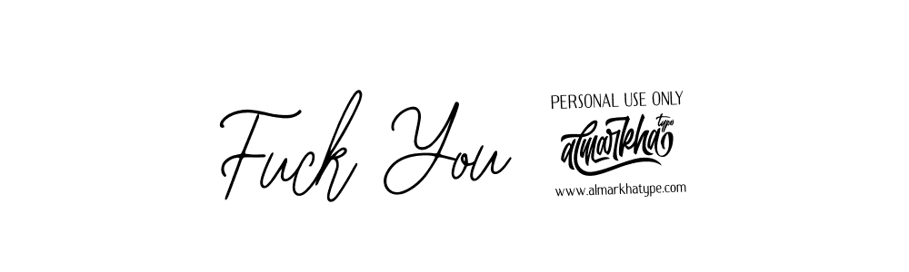 It looks lik you need a new signature style for name Fuck You !. Design unique handwritten (Bearetta-2O07w) signature with our free signature maker in just a few clicks. Fuck You ! signature style 12 images and pictures png