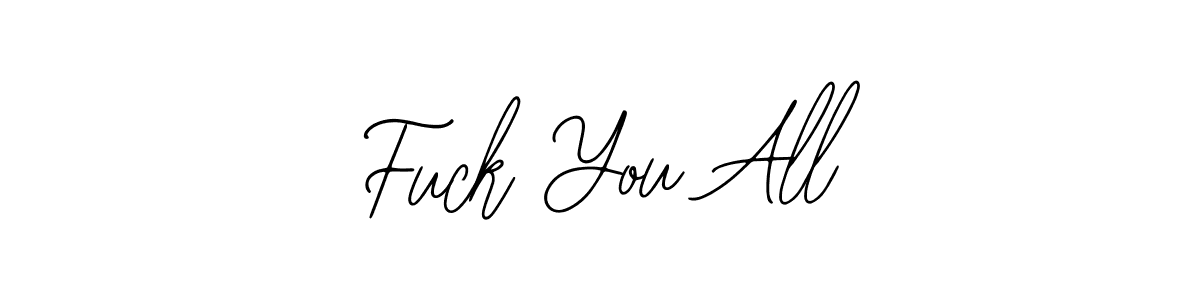 The best way (Bearetta-2O07w) to make a short signature is to pick only two or three words in your name. The name Fuck You All include a total of six letters. For converting this name. Fuck You All signature style 12 images and pictures png