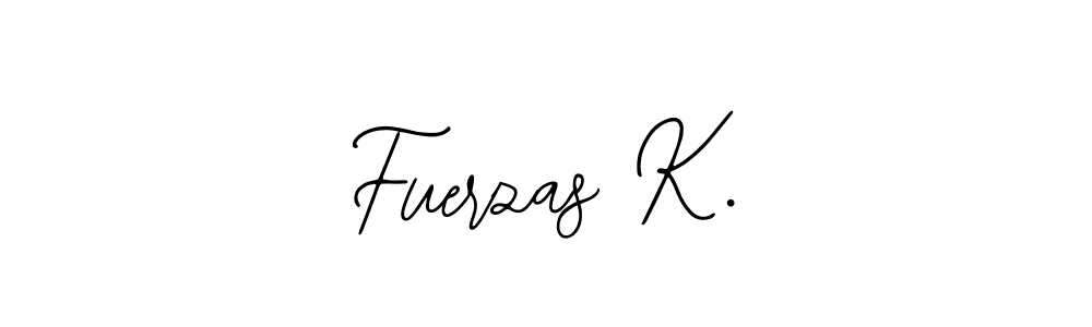 if you are searching for the best signature style for your name Fuerzas K.. so please give up your signature search. here we have designed multiple signature styles  using Bearetta-2O07w. Fuerzas K. signature style 12 images and pictures png