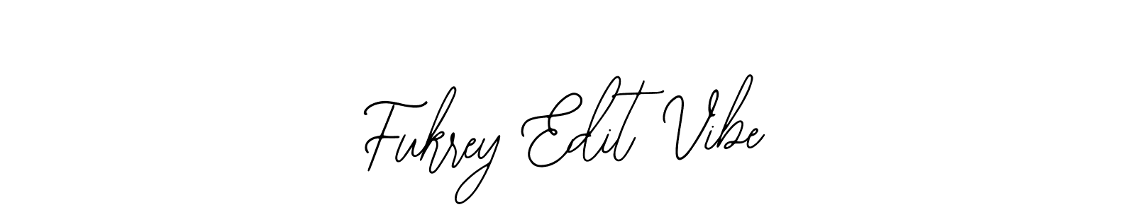 How to make Fukrey Edit Vibe signature? Bearetta-2O07w is a professional autograph style. Create handwritten signature for Fukrey Edit Vibe name. Fukrey Edit Vibe signature style 12 images and pictures png