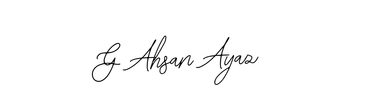 It looks lik you need a new signature style for name G Ahsan Ayaz. Design unique handwritten (Bearetta-2O07w) signature with our free signature maker in just a few clicks. G Ahsan Ayaz signature style 12 images and pictures png