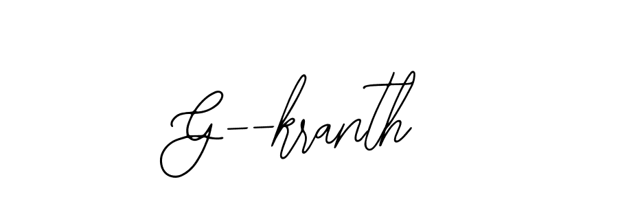 How to make G--kranth signature? Bearetta-2O07w is a professional autograph style. Create handwritten signature for G--kranth name. G--kranth signature style 12 images and pictures png