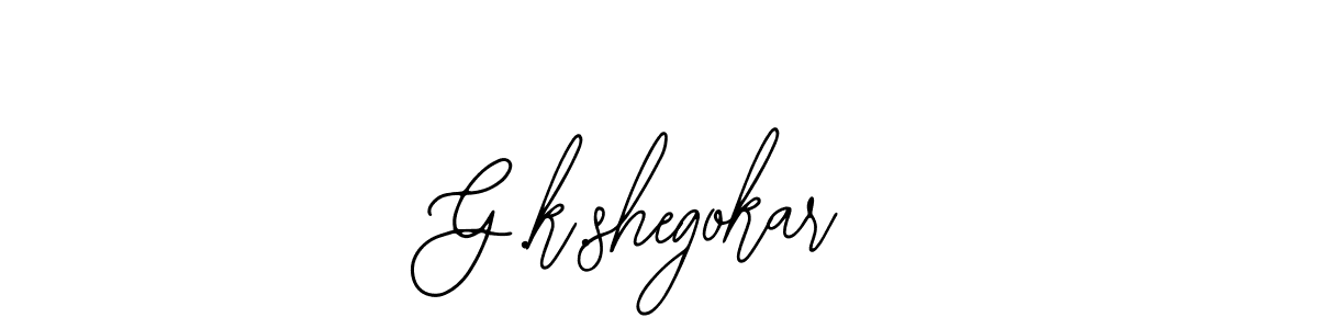 Also we have G.k.shegokar name is the best signature style. Create professional handwritten signature collection using Bearetta-2O07w autograph style. G.k.shegokar signature style 12 images and pictures png