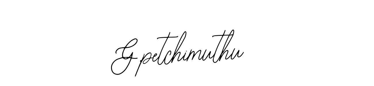 if you are searching for the best signature style for your name G.petchimuthu. so please give up your signature search. here we have designed multiple signature styles  using Bearetta-2O07w. G.petchimuthu signature style 12 images and pictures png