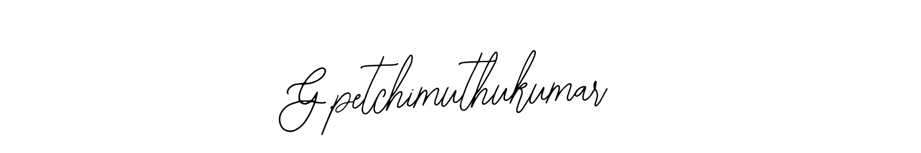 Best and Professional Signature Style for G.petchimuthukumar. Bearetta-2O07w Best Signature Style Collection. G.petchimuthukumar signature style 12 images and pictures png