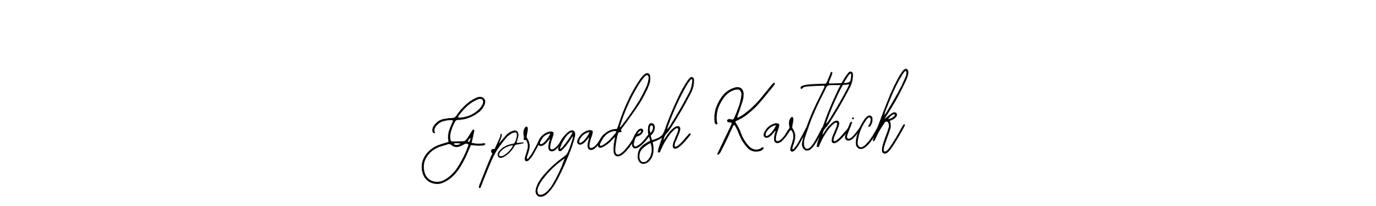 Once you've used our free online signature maker to create your best signature Bearetta-2O07w style, it's time to enjoy all of the benefits that G.pragadesh Karthick name signing documents. G.pragadesh Karthick signature style 12 images and pictures png