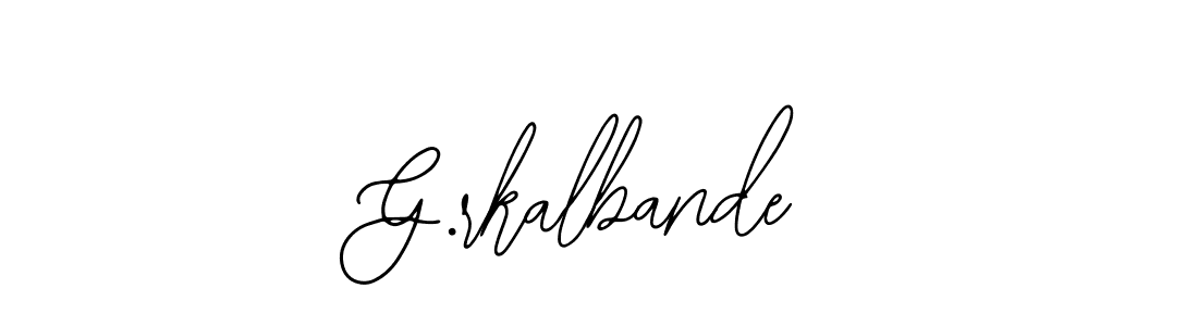 How to make G.rkalbande name signature. Use Bearetta-2O07w style for creating short signs online. This is the latest handwritten sign. G.rkalbande signature style 12 images and pictures png
