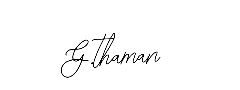 How to make G.thaman name signature. Use Bearetta-2O07w style for creating short signs online. This is the latest handwritten sign. G.thaman signature style 12 images and pictures png