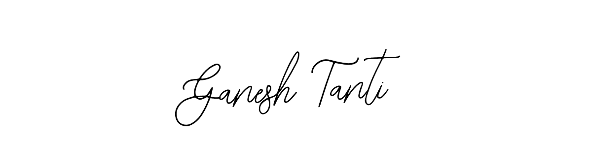 Ganesh Tanti stylish signature style. Best Handwritten Sign (Bearetta-2O07w) for my name. Handwritten Signature Collection Ideas for my name Ganesh Tanti. Ganesh Tanti signature style 12 images and pictures png