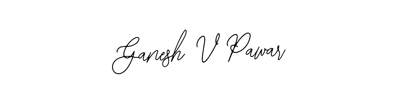 How to make Ganesh V Pawar signature? Bearetta-2O07w is a professional autograph style. Create handwritten signature for Ganesh V Pawar name. Ganesh V Pawar signature style 12 images and pictures png