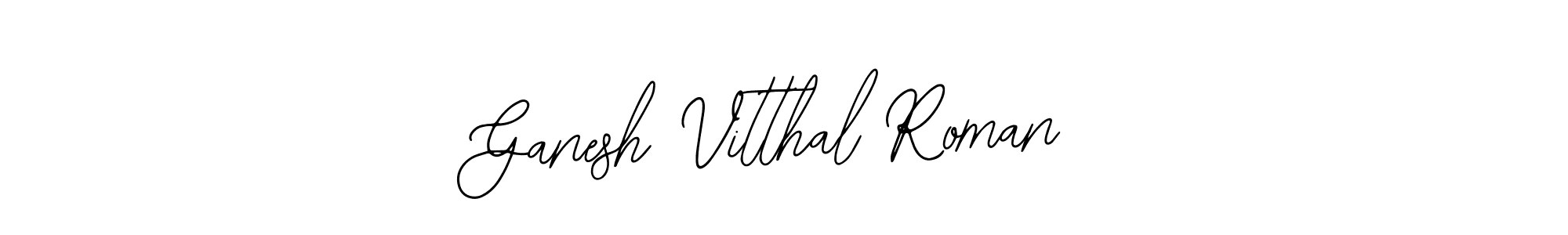 Make a beautiful signature design for name Ganesh Vitthal Roman. Use this online signature maker to create a handwritten signature for free. Ganesh Vitthal Roman signature style 12 images and pictures png