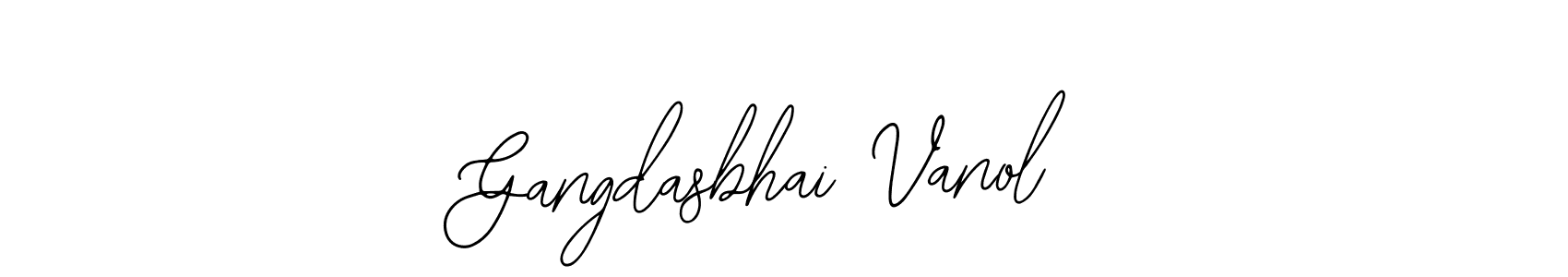 You should practise on your own different ways (Bearetta-2O07w) to write your name (Gangdasbhai Vanol) in signature. don't let someone else do it for you. Gangdasbhai Vanol signature style 12 images and pictures png