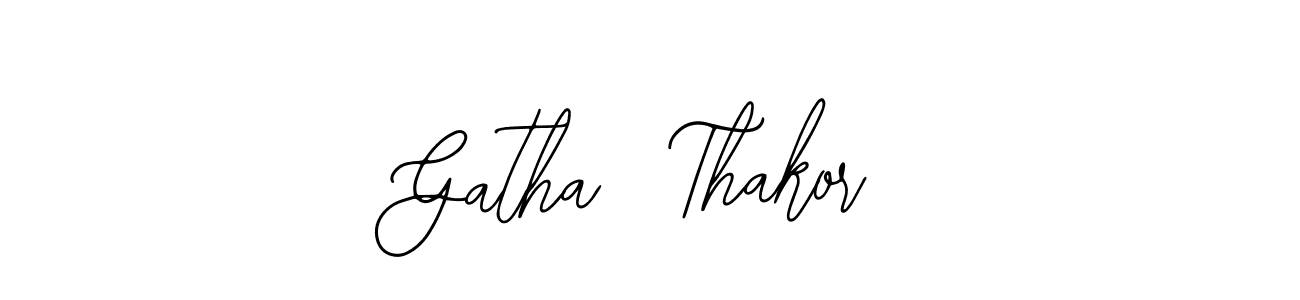 Also we have Gatha  Thakor name is the best signature style. Create professional handwritten signature collection using Bearetta-2O07w autograph style. Gatha  Thakor signature style 12 images and pictures png