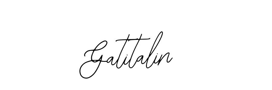 How to make Gatitalin name signature. Use Bearetta-2O07w style for creating short signs online. This is the latest handwritten sign. Gatitalin signature style 12 images and pictures png