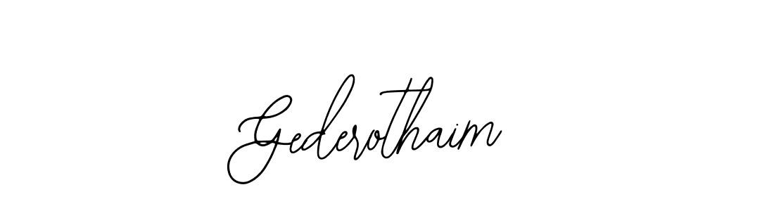 How to make Gederothaim signature? Bearetta-2O07w is a professional autograph style. Create handwritten signature for Gederothaim name. Gederothaim signature style 12 images and pictures png