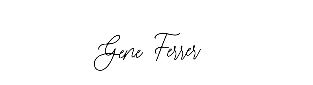 You should practise on your own different ways (Bearetta-2O07w) to write your name (Gene Ferrer) in signature. don't let someone else do it for you. Gene Ferrer signature style 12 images and pictures png