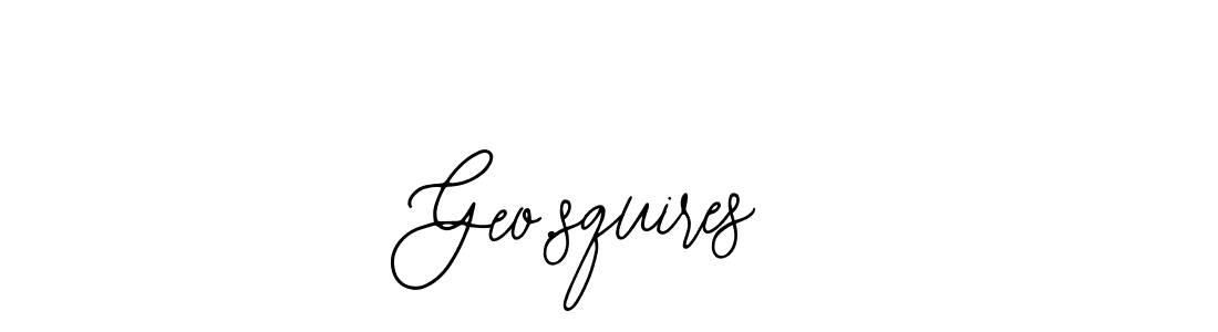 You should practise on your own different ways (Bearetta-2O07w) to write your name (Geo.squires) in signature. don't let someone else do it for you. Geo.squires signature style 12 images and pictures png