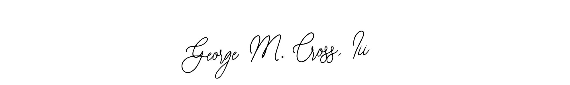Best and Professional Signature Style for George M. Cross, Iii. Bearetta-2O07w Best Signature Style Collection. George M. Cross, Iii signature style 12 images and pictures png