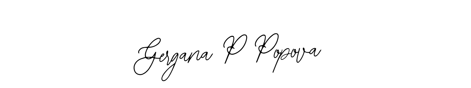 How to make Gergana P Popova signature? Bearetta-2O07w is a professional autograph style. Create handwritten signature for Gergana P Popova name. Gergana P Popova signature style 12 images and pictures png