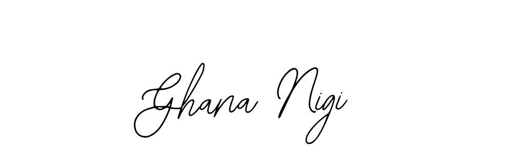 You should practise on your own different ways (Bearetta-2O07w) to write your name (Ghana Nigi) in signature. don't let someone else do it for you. Ghana Nigi signature style 12 images and pictures png