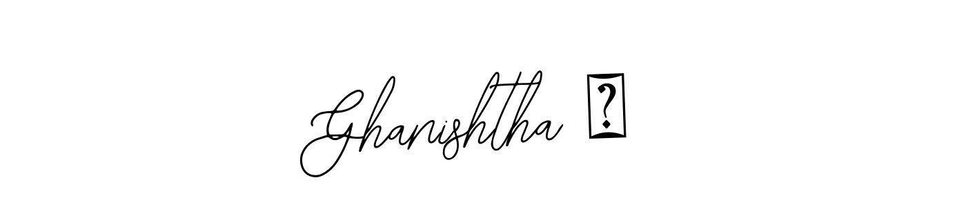 Also we have Ghanishtha ⭐ name is the best signature style. Create professional handwritten signature collection using Bearetta-2O07w autograph style. Ghanishtha ⭐ signature style 12 images and pictures png