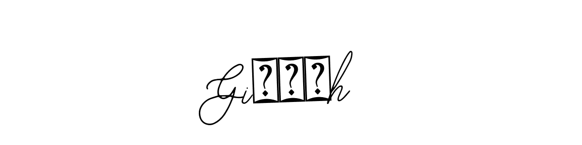 Also You can easily find your signature by using the search form. We will create Giरीशh name handwritten signature images for you free of cost using Bearetta-2O07w sign style. Giरीशh signature style 12 images and pictures png
