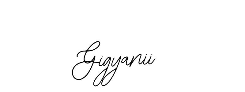How to make Gigyanii signature? Bearetta-2O07w is a professional autograph style. Create handwritten signature for Gigyanii name. Gigyanii signature style 12 images and pictures png