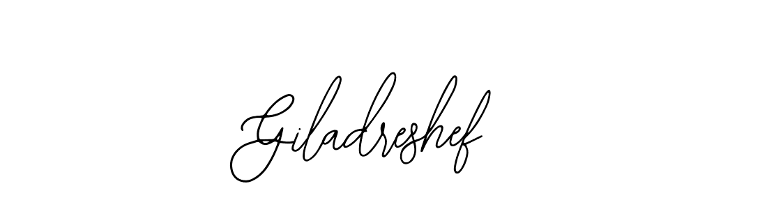 You should practise on your own different ways (Bearetta-2O07w) to write your name (Giladreshef) in signature. don't let someone else do it for you. Giladreshef signature style 12 images and pictures png