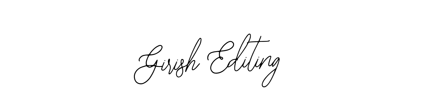 Also we have Girish Editing name is the best signature style. Create professional handwritten signature collection using Bearetta-2O07w autograph style. Girish Editing signature style 12 images and pictures png