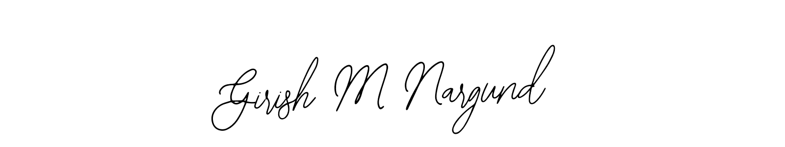 Once you've used our free online signature maker to create your best signature Bearetta-2O07w style, it's time to enjoy all of the benefits that Girish M Nargund name signing documents. Girish M Nargund signature style 12 images and pictures png