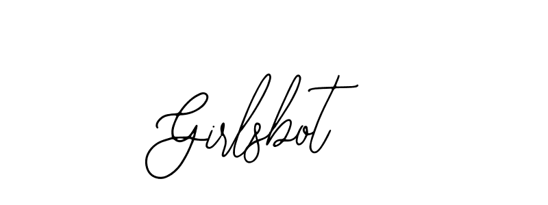 You should practise on your own different ways (Bearetta-2O07w) to write your name (Girlsbot) in signature. don't let someone else do it for you. Girlsbot signature style 12 images and pictures png