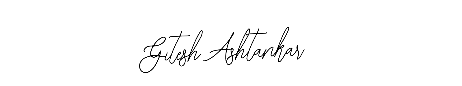 Gitesh Ashtankar stylish signature style. Best Handwritten Sign (Bearetta-2O07w) for my name. Handwritten Signature Collection Ideas for my name Gitesh Ashtankar. Gitesh Ashtankar signature style 12 images and pictures png