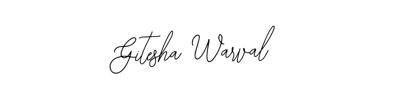 You should practise on your own different ways (Bearetta-2O07w) to write your name (Gitesha Warval) in signature. don't let someone else do it for you. Gitesha Warval signature style 12 images and pictures png