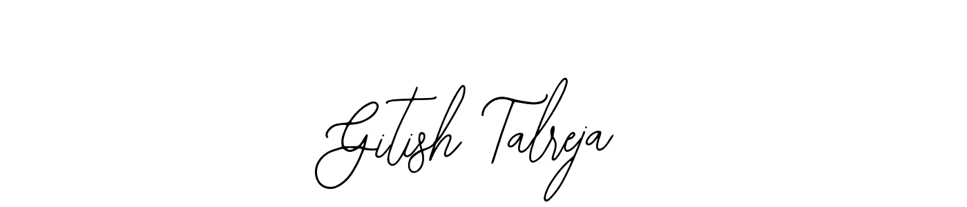 Use a signature maker to create a handwritten signature online. With this signature software, you can design (Bearetta-2O07w) your own signature for name Gitish Talreja. Gitish Talreja signature style 12 images and pictures png