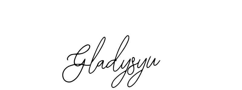 You should practise on your own different ways (Bearetta-2O07w) to write your name (Gladysyu) in signature. don't let someone else do it for you. Gladysyu signature style 12 images and pictures png