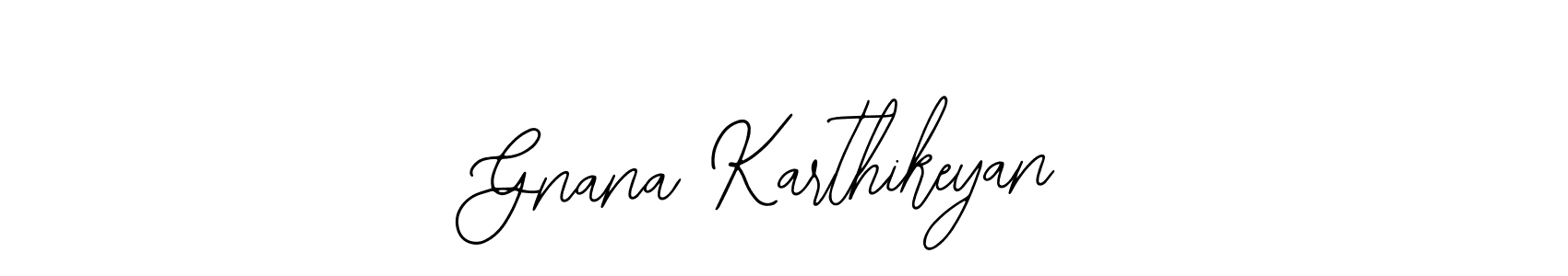 Also we have Gnana Karthikeyan name is the best signature style. Create professional handwritten signature collection using Bearetta-2O07w autograph style. Gnana Karthikeyan signature style 12 images and pictures png