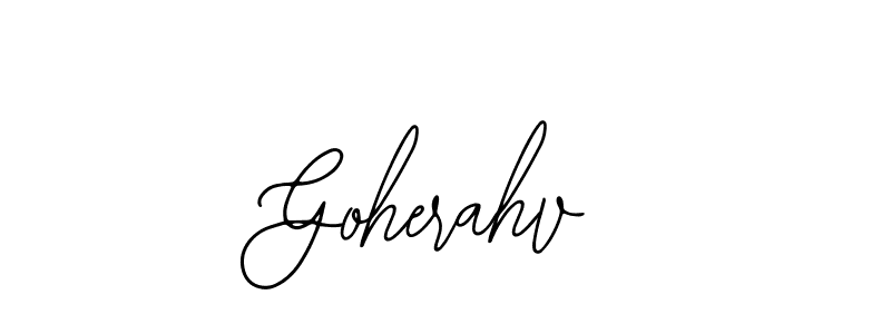 How to make Goherahv signature? Bearetta-2O07w is a professional autograph style. Create handwritten signature for Goherahv name. Goherahv signature style 12 images and pictures png