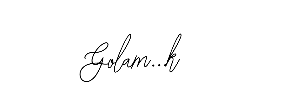How to make Golam...k name signature. Use Bearetta-2O07w style for creating short signs online. This is the latest handwritten sign. Golam...k signature style 12 images and pictures png